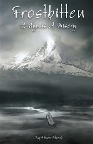 Seller image for Frostbitten: 12 Hymns of Misery for sale by GreatBookPrices