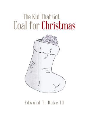 Seller image for The Kid That Got Coal for Christmas (Paperback or Softback) for sale by BargainBookStores