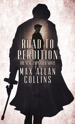 Imagen del vendedor de Road to Perdition: The New, Expanded Novel (Hardback or Cased Book) a la venta por BargainBookStores