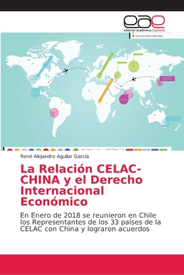 Bild des Verkufers fr La Relaci�n CELAC-CHINA y el Derecho Internacional Econ�mico (Paperback or Softback) zum Verkauf von BargainBookStores