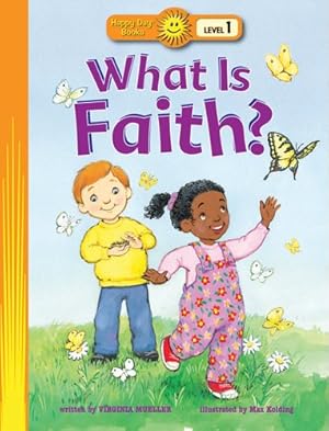 Bild des Verkufers fr What Is Faith? (Happy Day Books (Paperback)) zum Verkauf von WeBuyBooks