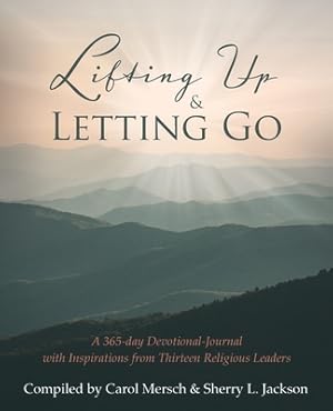Bild des Verkufers fr Lifting Up & Letting Go: A 365-day Devotional-Journal with Inspirations from Thirteen Religious Leaders (Paperback or Softback) zum Verkauf von BargainBookStores