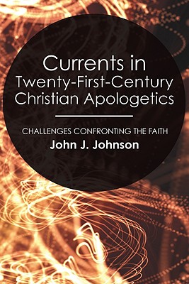 Immagine del venditore per Currents in Twenty-First-Century Christian Apologetics (Paperback or Softback) venduto da BargainBookStores