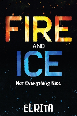 Imagen del vendedor de Fire and Ice: Not Everything Nice (Paperback or Softback) a la venta por BargainBookStores