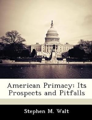 Bild des Verkufers fr American Primacy: Its Prospects and Pitfalls (Paperback or Softback) zum Verkauf von BargainBookStores
