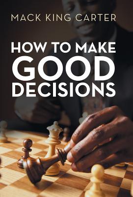 Immagine del venditore per How to Make Good Decisions (Hardback or Cased Book) venduto da BargainBookStores