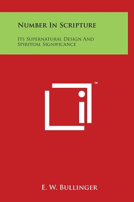 Seller image for Number In Scripture: Its Supernatural Design And Spiritual Significance (Hardback or Cased Book) for sale by BargainBookStores