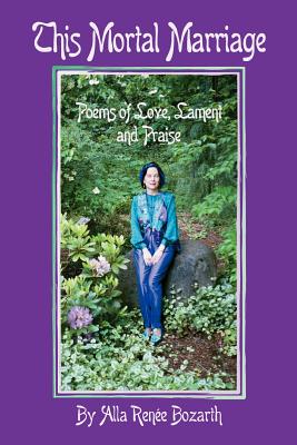 Imagen del vendedor de This Mortal Marriage: Poems of Love, Lament and Praise (Paperback or Softback) a la venta por BargainBookStores