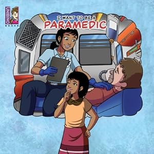 Imagen del vendedor de I want to be a Paramedic: Modern Careers For Kids (Paperback or Softback) a la venta por BargainBookStores