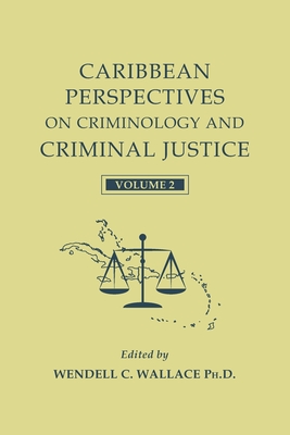 Immagine del venditore per Caribbean Perspectives on Criminology and Criminal Justice: Volume 2 (Paperback or Softback) venduto da BargainBookStores
