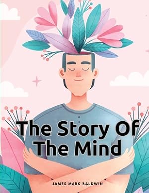 Imagen del vendedor de The Story Of The Mind (Paperback or Softback) a la venta por BargainBookStores