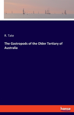 Seller image for The Gastropods of the Older Tertiary of Australia (Paperback or Softback) for sale by BargainBookStores