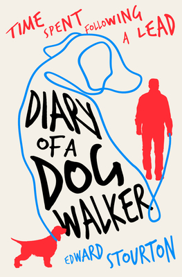 Seller image for Diary of a Dog Walker: Time Spent Following a Lead (Paperback or Softback) for sale by BargainBookStores
