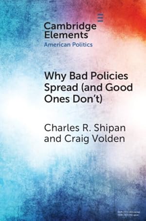 Seller image for Why Bad Policies Spread (and Good Ones Don't) for sale by GreatBookPrices
