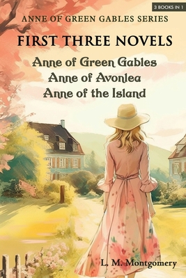 Seller image for Anne of Green Gables Series-First Three Novels: Anne of Green Gables, Anne of Avonlea, Anne of the Island (Paperback or Softback) for sale by BargainBookStores