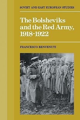 Image du vendeur pour The Bolsheviks and the Red Army 1918-1921 (Paperback or Softback) mis en vente par BargainBookStores