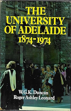 Seller image for The University of Adelaide 1874 - 1974 for sale by D. A. Horn Books
