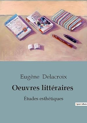 Seller image for Oeuvres littraires : tudes esthtiques for sale by Smartbuy