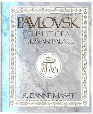 Seller image for Pavlovsk: The Life of a Russian Palace. for sale by City Basement Books