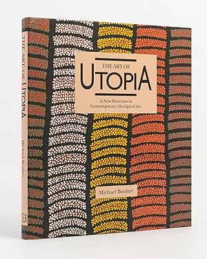 Seller image for The Art of Utopia. A New Direction in Contemporary Aboriginal Art for sale by Michael Treloar Booksellers ANZAAB/ILAB