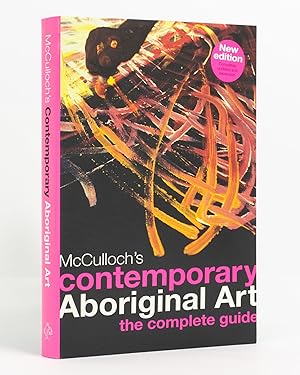 Seller image for McCulloch's Contemporary Aboriginal Art. The Complete Guide for sale by Michael Treloar Booksellers ANZAAB/ILAB