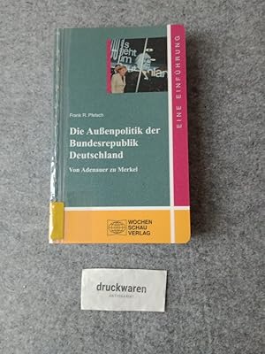 Bild des Verkufers fr Die Auenpolitik der Bundesrepublik Deutschland : von Adenauer zu Merkel, eine Einfhrung. Uni-Studien Politik Bd. 44. zum Verkauf von Druckwaren Antiquariat