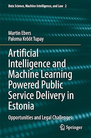 Seller image for Artificial Intelligence and Machine Learning Powered Public Service Delivery in Estonia for sale by moluna