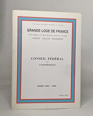 Grande loge de france - conseil fédéral et comissions - années 5995-5996