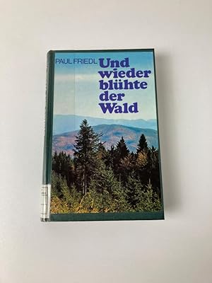 Seller image for Und wieder blht der Wald - Roman for sale by BcherBirne