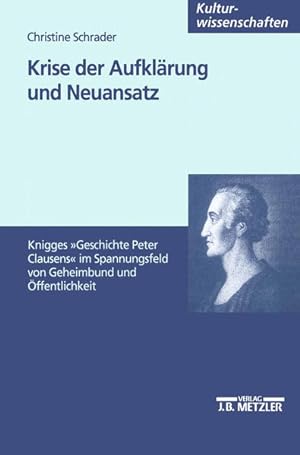 Krise der Aufklärung und Neuansatz: Knigges Roman "Geschichte Peter Clausens" im Spannungsfeld vo...