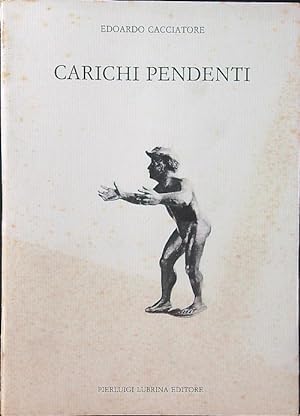 Bild des Verkufers fr Carichi pendenti zum Verkauf von Librodifaccia
