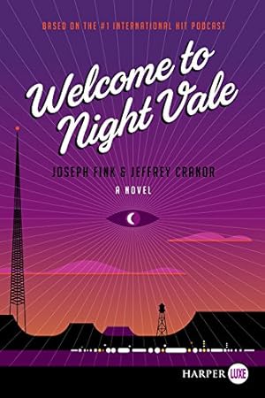 Image du vendeur pour Welcome to Night Vale: A Novel by Fink, Joseph, Cranor, Jeffrey [Paperback ] mis en vente par booksXpress