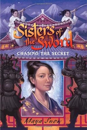 Bild des Verkufers fr Sisters of the Sword 2: Chasing the Secret by Snow, Maya [Paperback ] zum Verkauf von booksXpress