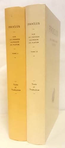 Sur le premier Alcibiade de Platon. Tomes I-II. Texte établi et traduit par A. Ph. Segonds.