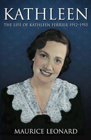 Immagine del venditore per Kathleen: The Life of Kathleen Ferrier 1912-1953 venduto da WeBuyBooks