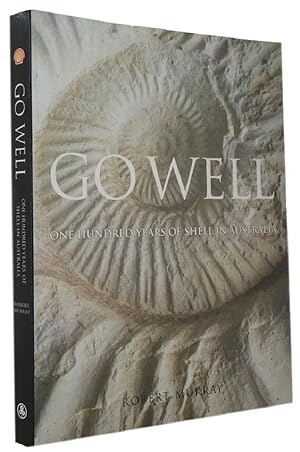 GO WELL: one hundred years of Shell in Australia