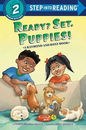 Immagine del venditore per Ready? Set. Puppies! (Raymond and Roxy) (Step into Reading) by Nelson, Vaunda Micheaux [Paperback ] venduto da booksXpress