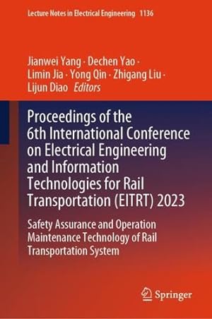 Seller image for Proceedings of the 6th International Conference on Electrical Engineering and Information Technologies for Rail Transportation (EITRT) 2023: Safety . Notes in Electrical Engineering, 1136) [Hardcover ] for sale by booksXpress