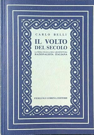 Bild des Verkufers fr Il volto del secolo. La prima cellula dell'architettura razionalistica italiana zum Verkauf von Librodifaccia