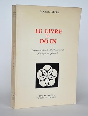 Image du vendeur pour Le livre du Do-In, exercices pour le dveloppement physique et spirituel mis en vente par Librairie Raimbeau