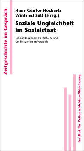 Seller image for Soziale Ungleichheit im Sozialstaat: Die Bundesrepublik Deutschland und Gro britannien im Vergleich (Zeitgeschichte im Gespräch, 8) (German Edition) [Hardcover ] for sale by booksXpress
