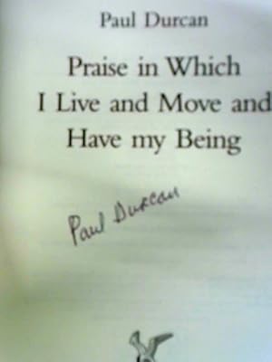 Seller image for Praise in Which I Live and Move and Have my Being for sale by World of Rare Books