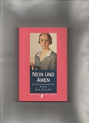 Bild des Verkufers fr Nein und Amen. Autobiografischer Roman. zum Verkauf von Kunsthandlung Rainer Kirchner