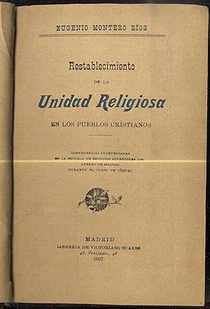 Immagine del venditore per RESTABLECIMIENTO DE LA UNIDAD RELIGIOSA EN LOS PUEBLOS CRISTIANOS / RESEA HISTRICA DEL LTIMO CONCLAVE Y BIOGRAFA DE N.S.P. LEON XIII / DISCURSO LEIDO EN SESION PBLICA DE LA REAL ACADEMIA DE LA HISTORA POR D. SALUSTIANO DE OLZAGA venduto da Librera Maxtor