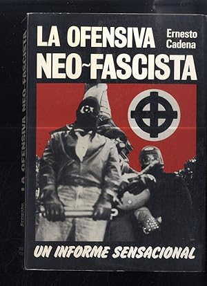 Imagen del vendedor de LA OFENSA NEO-FASCISTA. UN INFORME SENSACIONAL a la venta por Librera Maxtor