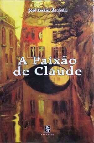 Seller image for A PAIXO DE CLAUDE. for sale by Livraria Castro e Silva