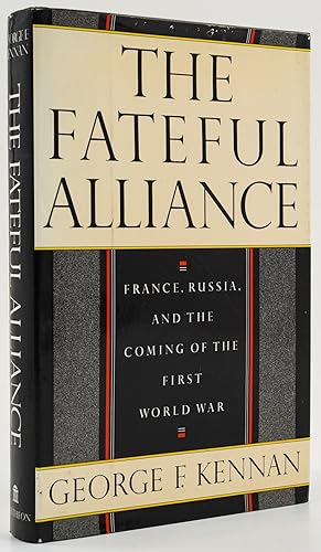 Imagen del vendedor de The Fateful Alliance. France, Russia, and the Coming of the First World War. - a la venta por Antiquariat Tautenhahn