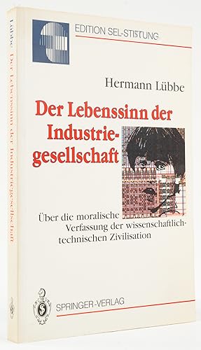 Bild des Verkufers fr Der Lebenssinn der Industriegesellschaft. ber die moralische Verfassung der wissenschaftlich-technischen Zivilisation. - zum Verkauf von Antiquariat Tautenhahn