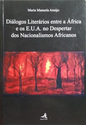 DIÁLOGOS LITERÁRIOS ENTRE A ÁFRICA E OS E.U.A. NO DESPERTAR DOS NACIONALISMOS AFRICANOS.