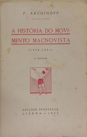 A HISTÓRIA DO MOVIMENTO MACNOVISTA (1918-1921).